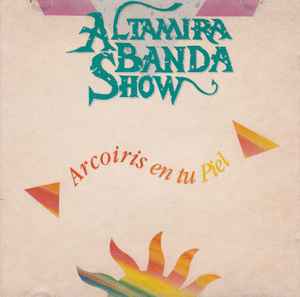 Altamira Banda Show - Arcoiris En Tu Piel  album cover