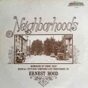Ernie Hood - Neighborhoods - Memories Of Times Past (Multiple Zithers, Keyboards And Sounds By) album cover