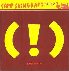 Camp Skin Graft: Now Wave (!) Compilation - Various