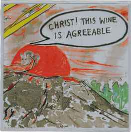 Various - Christ! This Wine Is Agreeable (Eight Bilge Pump Songs By Various Characters) album cover