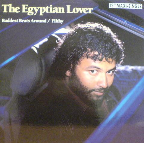 The Egyptian Lover Baddest Beats Around Filthy 1988 Vinyl