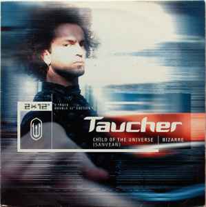 Portada de album Taucher - Child Of The Universe (Sanvean) / Bizarre