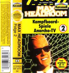 Michael Erdmann (2) - Max Headroom, Folge 2:  Kampfboard Spiele - Anarcho-TV album cover