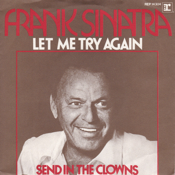 Frank Sinatra – Let Me Try Again (Laisse Moi Le Temps) / Send In The Clowns  (1973, Vinyl) - Discogs