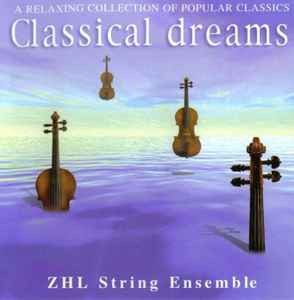 ZHL String Ensemble: Classical Dreams CD