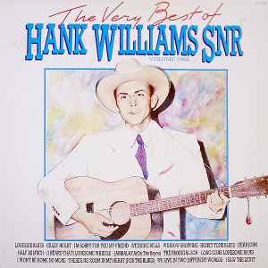 Hank Williams - The Very Best Of Hank Williams Snr Volume One album cover