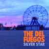 The Del Fuegos - Silver Star