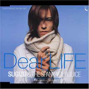 Sugizo & The Spank Your Juice – Dear Life (2003, CD) - Discogs