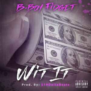 B-Boy Fidget - Wit It album cover