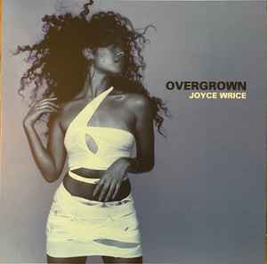 Overgrown  - Joyce Wrice