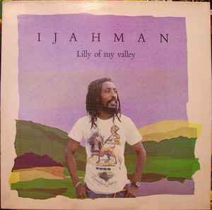 Lilly Of My Valley - Ijahman
