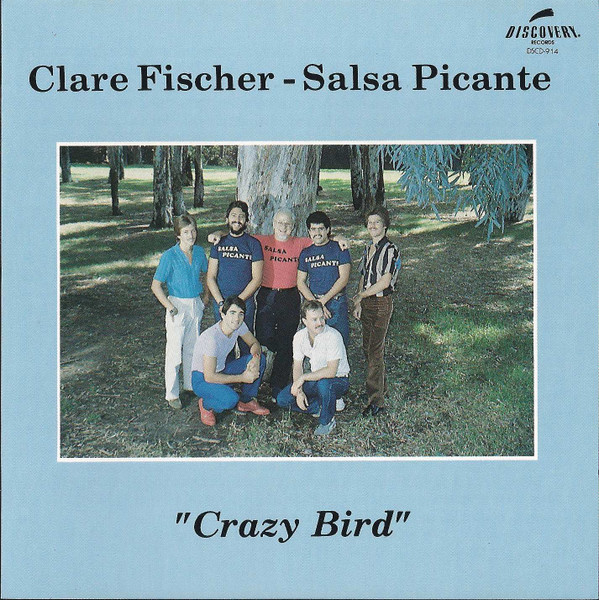Clare Fischer & Salsa Picante – Crazy Bird (1985, Vinyl) - Discogs