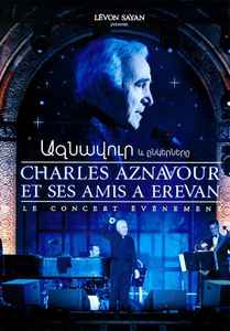 Charles Aznavour - Et Ses Amis A Erevan (Le Concert Événement) album cover