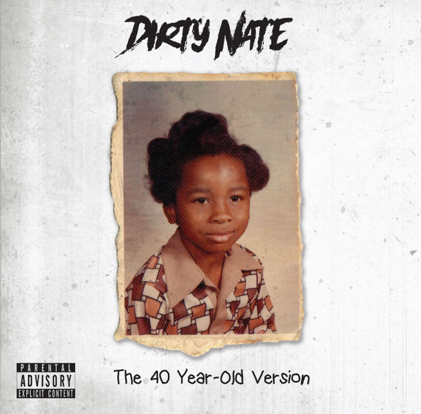last ned album Dirty Nate - The 40 Year Old Version