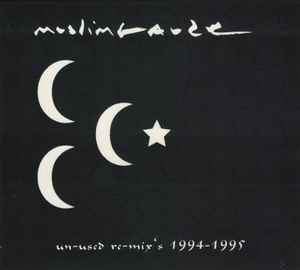 Un​-​used Re​-​mix's 1994​-​1995 - Muslimgauze