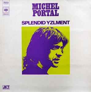 Michel Portal - Splendid Yzlment