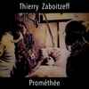 Thierry Zaboitzeff - Prométhée - Artist's edition