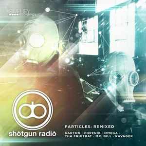 Shotgun Radio - Particles: Remixed album cover