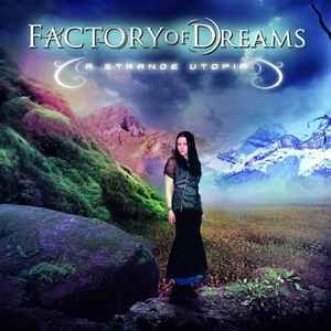 Factory Of Dreams - A Strange Utopia album cover