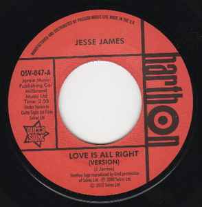 Jesse James (4) - Love Is All Right (Version) / She's Wanted In Three States