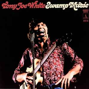 Tony Joe White – Swamp Music: Monument Rarities (2019, Vinyl