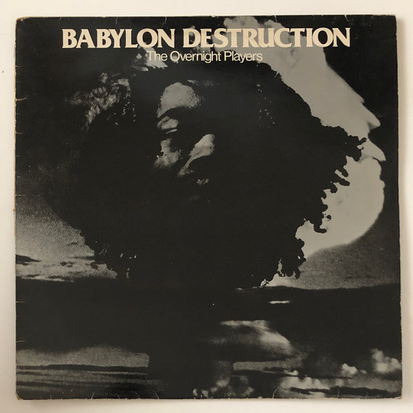 The Overnight Players - Babylon Destruction | Releases | Discogs