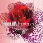 Garbage Beautiful Garbage Releases Discogs