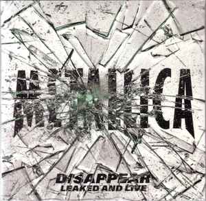 Disappear (Leaked And Live) - Metallica