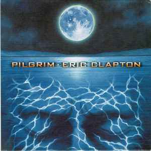 Eric Clapton – Pilgrim (1999