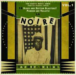 La Noire Vol.1 "Have Mercy, Uncle Sam!" - Various