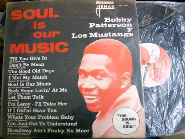 baixar álbum Bobby Patterson Y Los Mustangs - Soul Is My Music