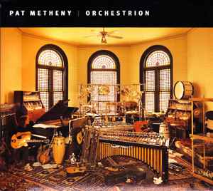 Orchestrion - Pat Metheny