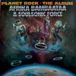 Afrika Bambaataa & Soulsonic Force - Planet Rock - The Album