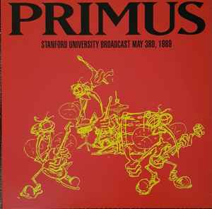 Pochette de l'album Primus - Stanford University Broadcast May 3rd1989