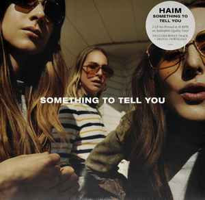 Haim – Something To Tell You (2017, Vinyl) - Discogs