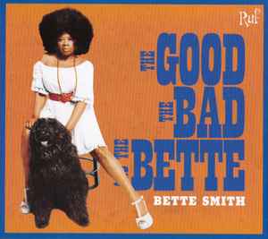 Bette Smith (2) - The Good The Bad And The Bette