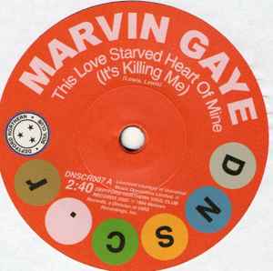 This Love Starved Heart Of Mine (It's Killing Me) / Don't Mess With My Weekend - Marvin Gaye / Shorty Long