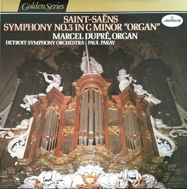 last ned album SaintSaëns, Marcel Dupré, Paul Paray, Detroit Symphony Orchestra - Symphony No 3 In C Minor Op 78