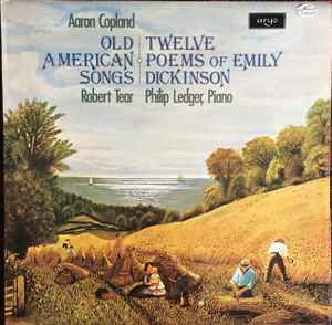 Aaron Copland - Old American Songs / Twelve Poems Of Emily Dickinson album cover