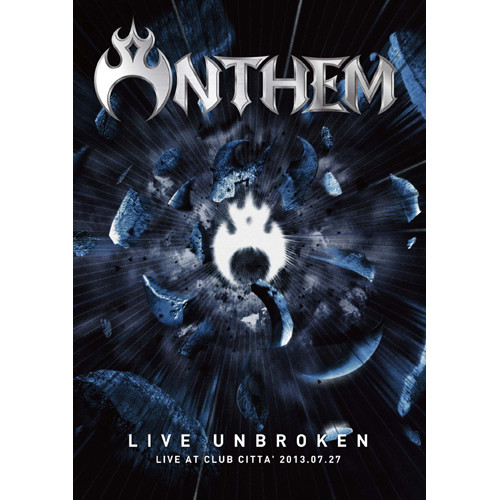 Anthem - Live Unbroken - Live At Club Citta' 2013.07.27 ...