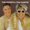 Tom Hooker & Tam Harrow - Together