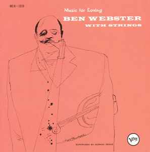 Ben Webster With Strings - Music For Loving / Music With Feeling