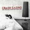 Crash Casino - Und Wenn Wir Schon Beim Thema Sind