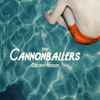 Colony House - The Cannonballers