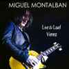 Miguel Montalban - Live & Loud Vienna