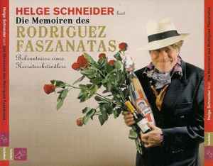 Helge Schneider - Die Memoiren Des Rodriguez Faszanatas - Bekenntnisse Eines Heiratsschwindlers album cover