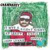 Grandaddy / Jason Lytle - It Was A Silent Night At Least Until Jeff Lynne Arrived