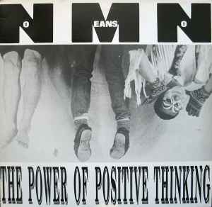 The Power Of Positive Thinking - Nomeansno