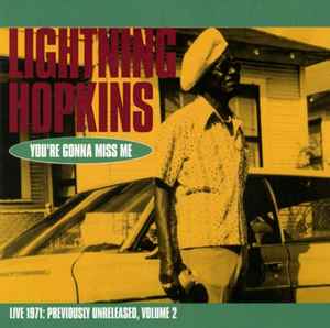 Lightnin' Hopkins - You're Gonna Miss Me - Live 1971: Previously Unreleased, Volume 2 album cover