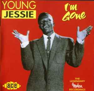 I'm Gone - Young Jessie